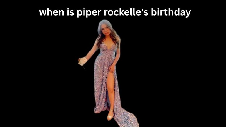 When Is Piper Rockelle’s Birthday?